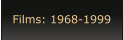Films: 1968-1999